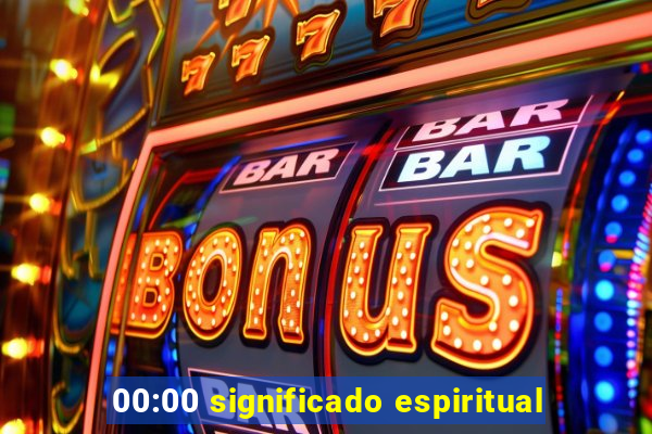 00:00 significado espiritual